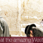 The ultimate destination on your Israel trip: the Western Wall