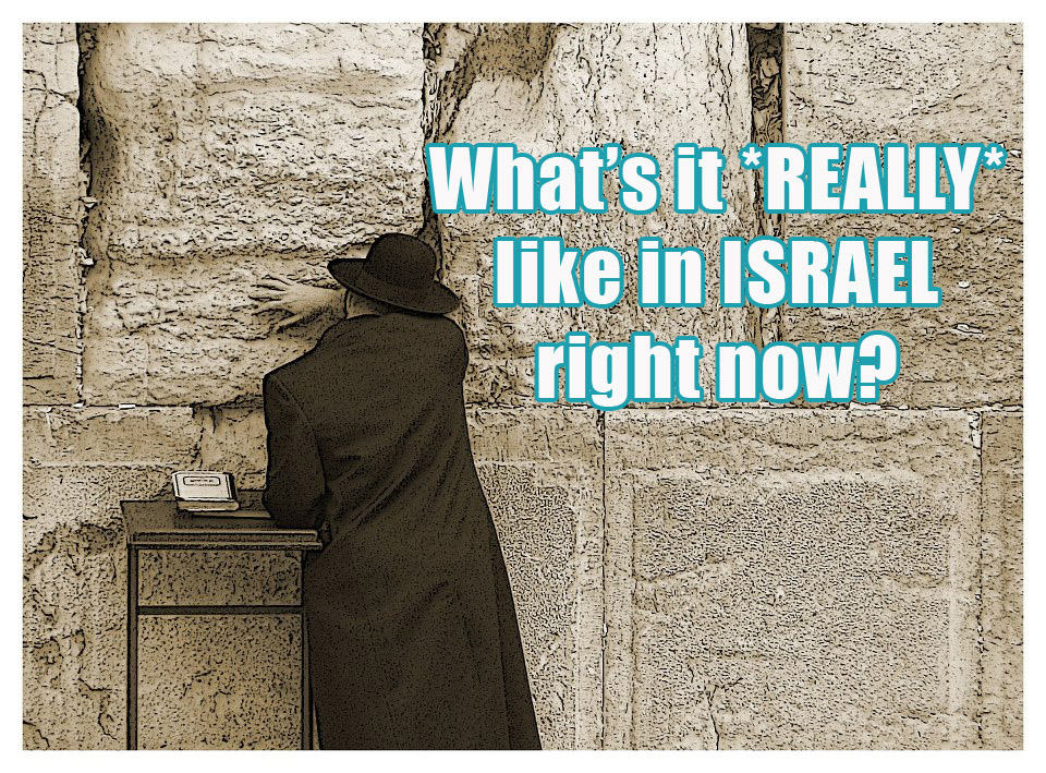 Whats it like in Israel